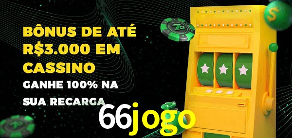66jogo melhor bônus de depósito